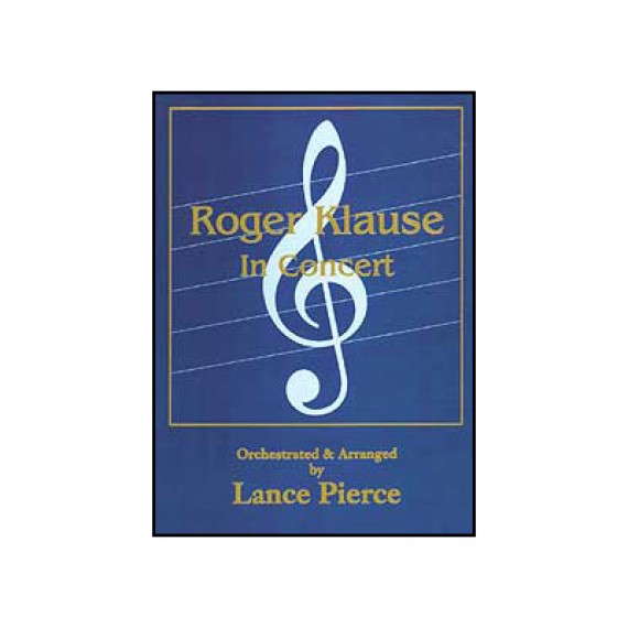 Roger Klause In Concert di Lance Pierce- Libro copertina rigida con sovraccoperta